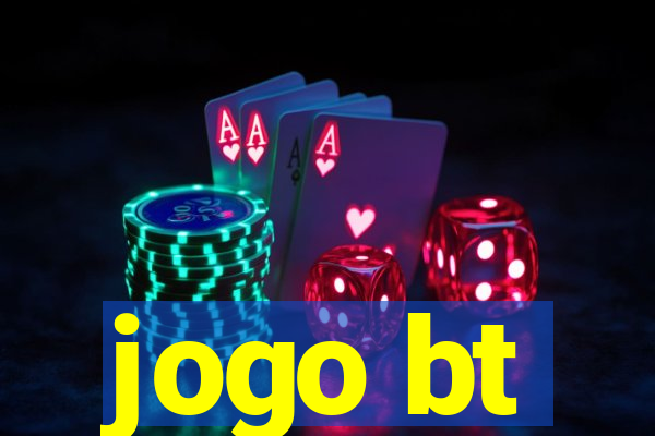 jogo bt